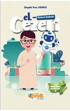 Müslüman Mucitler - 2 Robot Dahisi El -cezeri Müslüman Mucitler - 2 Robot Dahisi El -cezeri
