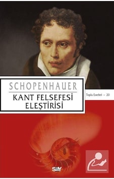 Kant Felsefesi Eleştirisi / Arthur Schopenhauer 9786050208757 Kant Felsefesi Eleştirisi / Arthur Schopenhauer 9786050208757