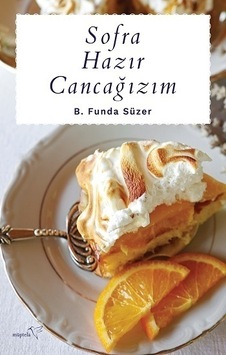 Sofra Hazır Cancağızım - B. Funda Süzer - Müptela Yayınları