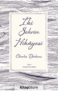 Iki Şehrin Hikayesi Ciltli Özel Bez Baskı / Charles Dickens Iki Şehrin Hikayesi Ciltli Özel Bez Baskı / Charles Dickens