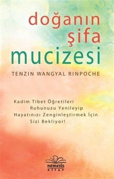 Doğanın Şifa Mucizesi - Tenzin Wangyal Rinpoche - Nemesis Kitap Doğanın Şifa Mucizesi - Tenzin Wangyal Rinpoche - Nemesis Kitap