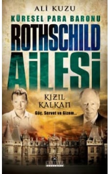 Küresel Para Baronu Rothschild Ailesi Ali Kuzu Kariyer Yayinc 9786059916189