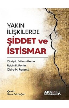 Yakın İlişkilerde Şiddet Ve İstismar - Cindy L. Miller Perrin -  Claire M. Renzetti - Apamer