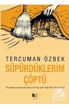 Süpürdüklerim Çöptü - Tercüman Özbek - Ateş Yayınları Süpürdüklerim Çöptü - Tercüman Özbek - Ateş Yayınları