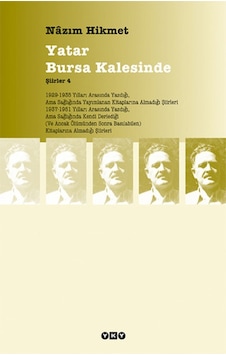 Yatar Bursa Kalesinde Şiirler 4 - Nazım Hikmet Yatar Bursa Kalesinde Şiirler 4 - Nazım Hikmet