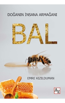 Doğanın İnsana Armağanı Bal - Emre Kızılduman