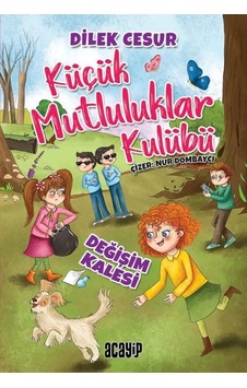 Küçük Mutluluklar Kulübü - Değişim Kalesi - Dilek Cesur - Acayip