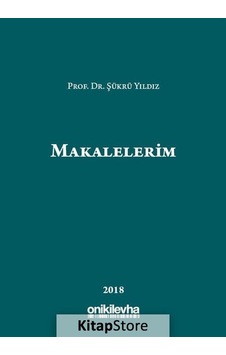 Makalelerim-2018 - Şükrü Yıldız - On İki Levha Yayıncılık