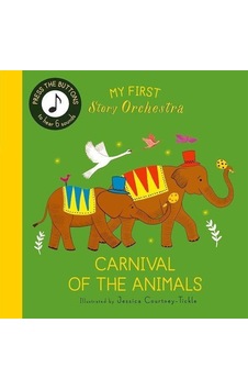 My First Story Orchestra: Carnival Of The Animals Ciltli Frances Lincoln My First Story Orchestra: Carnival Of The Animals Ciltli Frances Lincoln