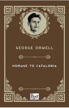 Homage To Catalonia - George Orwell - Paper Books Homage To Catalonia - George Orwell - Paper Books
