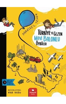 Türkiye Yi Gezen Mavi Balonlu Öyküler - Msbu-714173 Türkiye Yi Gezen Mavi Balonlu Öyküler - Msbu-714173