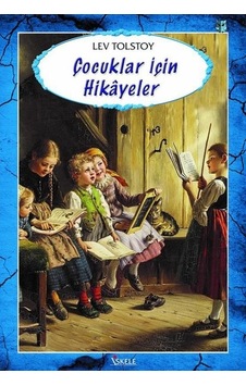 Çocuklar için Hikayeler - Lev Nikolayeviç Tolstoy - İskele Yayıncılık Çocuklar için Hikayeler - Lev Nikolayeviç Tolstoy - İskele Yayıncılık