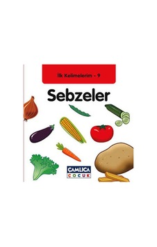 Sebzeler - İlk Kelimelerim 9- Çamlıca Çocuk Yayınları Sebzeler - İlk Kelimelerim 9- Çamlıca Çocuk Yayınları