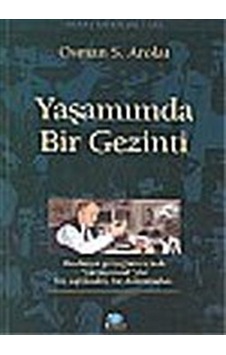 Yaşamımda Bir Gezinti / Osman S. Arolat Yaşamımda Bir Gezinti / Osman S. Arolat
