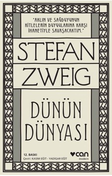 Dünün Dünyası - Stefan Zweig - Can Yayınları Dünün Dünyası - Stefan Zweig - Can Yayınları