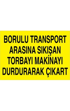 Borulu Transport... Uyarı Tabelası - 20x30 Foreks - Kbk2 Borulu Transport... Uyarı Tabelası - 20x30 Foreks - Kbk2