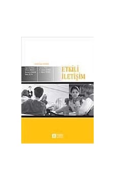 Etkili İletişim - Erhan Eroğlu - Dursun Gökdağ - Pegem Akademi Yayıncılık Etkili İletişim - Erhan Eroğlu - Dursun Gökdağ - Pegem Akademi Yayıncılık