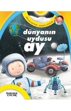 Dünyanın Uyudusu Ay-Solar Sistem Güneş Sistemi- Kariyer Çocuk Dünyanın Uyudusu Ay-Solar Sistem Güneş Sistemi- Kariyer Çocuk