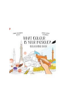 What Colour Is Your Mosque Colouring Book What Colour Is Your Mosque Colouring Book
