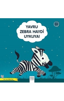 Yavru Zebra Haydi Uykuya!-Güzel Uyu Sağlıklı Büyü - Didier Zanon - 1001 Çiçek