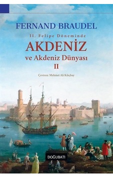 Akdeniz Ve Akdeniz Dünyası 2 Ciltli / Fernand Braudel