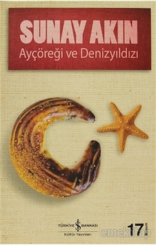 Ayçöreği ve Denizyıldızı - Sunay Akın - Çınar Yayınları Ayçöreği ve Denizyıldızı - Sunay Akın - Çınar Yayınları