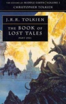The Book Of Lost Tales 1 history Of Middle-earth 1 The Book Of Lost Tales 1 history Of Middle-earth 1