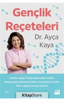 Gençlik Reçeteleri - Dr. Ayça Kaya Gençlik Reçeteleri - Dr. Ayça Kaya