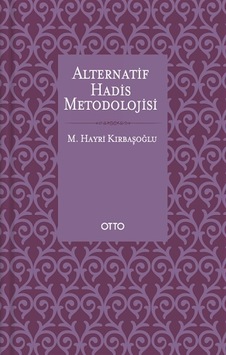 Alternatif Hadis Metodolojisi - M. Hayri Kırbaşoğlu - Otto Alternatif Hadis Metodolojisi - M. Hayri Kırbaşoğlu - Otto