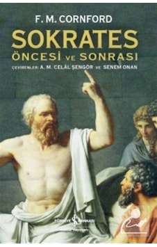 Sokrates Öncesi ve Sonrası - Francis Macdonald Cornford - İş Bankası Kültür Yayınları