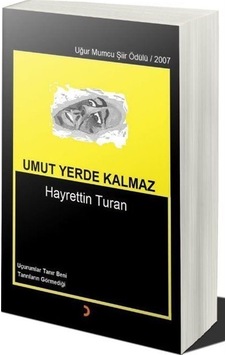 Umut Yerde Kalmaz / Hayrettin Turan Umut Yerde Kalmaz / Hayrettin Turan