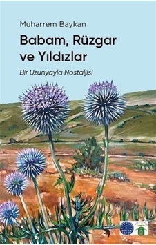 Babam Rüzgar ve Yıldızlar - Bir Uzunyayla Nostaljisi - Muharrem Baykan - Koyu Siyah