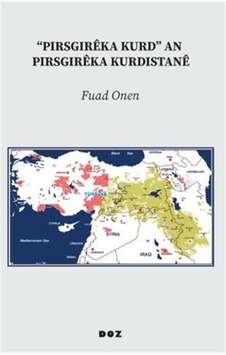 "pirsgirêka Kurd" An Pirsgirêka Kurdistanê / Fuad Onen