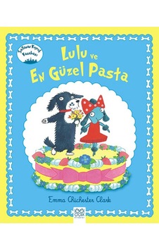 Lulu ve En Güzel Pasta - Emma Chichester Clark - 1001 Çiçek Lulu ve En Güzel Pasta - Emma Chichester Clark - 1001 Çiçek