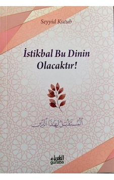 İstikbal Bu Dinin Olacaktır / Prof. Dr. Seyyid Kutub