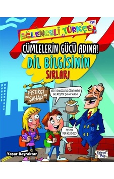 Cümlelerin Gücü Adına - Dil Bilgisinin Sırları - Yaşar Bayraktar - Eğlenceli Bilgi Cümlelerin Gücü Adına - Dil Bilgisinin Sırları - Yaşar Bayraktar - Eğlenceli Bilgi