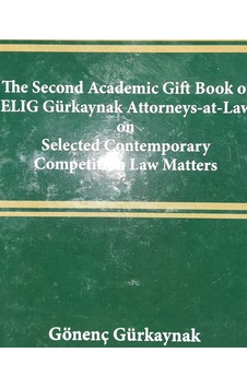 The Second Academic Gift Book of ELIG Gürkaynak Attorneys-at-Law 2. El The Second Academic Gift Book of ELIG Gürkaynak Attorneys-at-Law 2. El