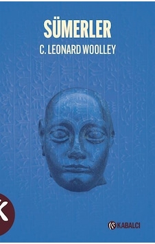 Sümerler - C. Leonard Woolley - Kabalcı Yayınevi Sümerler - C. Leonard Woolley - Kabalcı Yayınevi