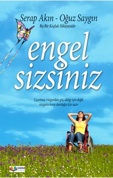 Engelsizsiniz - Serap Akın - Oğuz Saygın - Karma Kitaplar Engelsizsiniz - Serap Akın - Oğuz Saygın - Karma Kitaplar