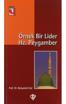 Örnek Bir Lider Hz. Peygamber