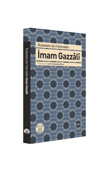 İmam Gazzali / Rızaeddin Bin Fahreddin 9786052071335 İmam Gazzali / Rızaeddin Bin Fahreddin 9786052071335