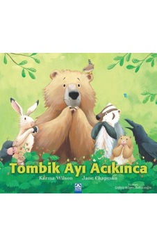 Tombik Ayı Acıkınca - Karma Wilson - Altın Kitaplar Tombik Ayı Acıkınca - Karma Wilson - Altın Kitaplar