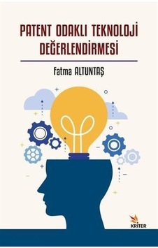 Patent Odaklı Teknoloji Değerlendirmesi - Fatma Altuntaş - Kriter Patent Odaklı Teknoloji Değerlendirmesi - Fatma Altuntaş - Kriter
