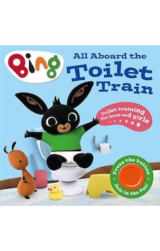 Bing All Aboard The Toılet Traın : A Noisy Bing Book Not-us, N Bing All Aboard The Toılet Traın : A Noisy Bing Book Not-us, N