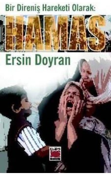 Bir Direniş Hareketi Olarak : Hamas - Ersin Doyran - Elips Kitapları
