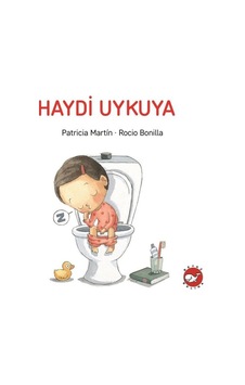 Haydi Uykuya - Patricia Martinelli - Beyaz Balina Yayınları Haydi Uykuya - Patricia Martinelli - Beyaz Balina Yayınları