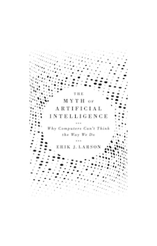 The Myth Of Artificial Intelligence Why Computers Can't Think The