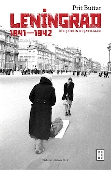 Leningrad & Bir Şehrin Kuşatılması 1941-1942 / Prit Buttar Leningrad & Bir Şehrin Kuşatılması 1941-1942 / Prit Buttar