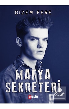 Mafya Sekreteri - Gizem Fere - Puslu Yayıncılık Mafya Sekreteri - Gizem Fere - Puslu Yayıncılık