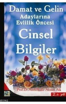 Evlilik Öncesi Cinsel Bilgiler - Abdulkadir Ahmet Ata - Karıncapo Evlilik Öncesi Cinsel Bilgiler - Abdulkadir Ahmet Ata - Karıncapo